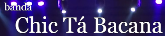 BANDA CHIQUE T� BACANA